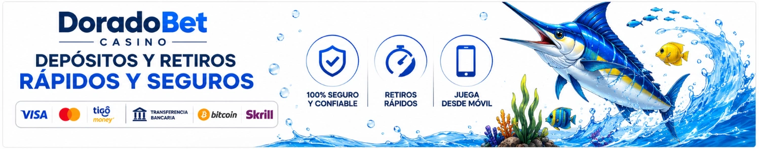 Depósitos y retiros rápidos y seguros en DoradoBet Casino
